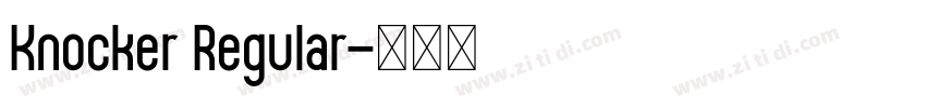 Knocker Regular字体转换 Knocker Regular字体转换